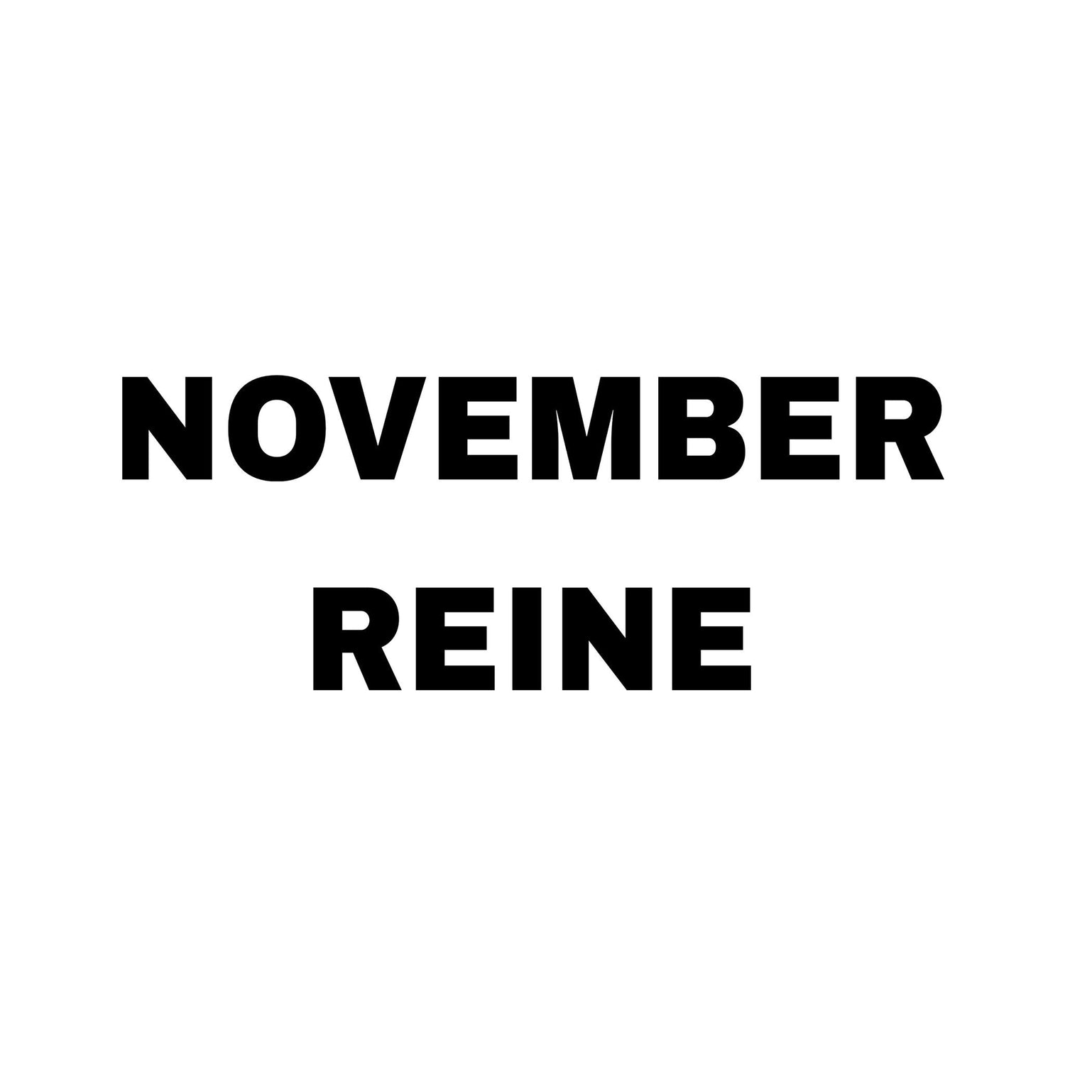 NOVEMBER REINE